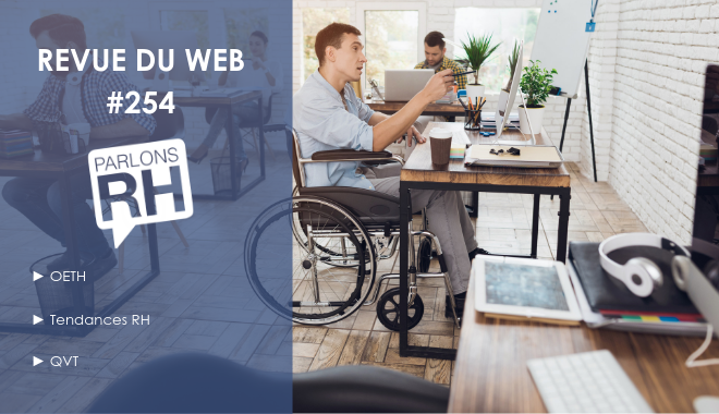 Revue du web #254 OETH, tendances RH et QVT