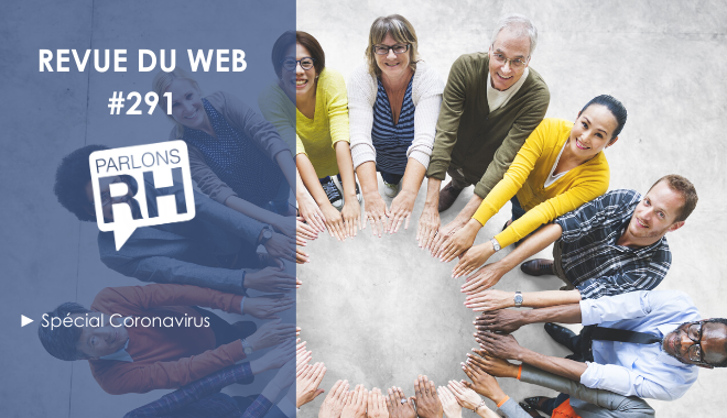Revue du web #291 : la solidarité des professionnels RH face au coronavirus