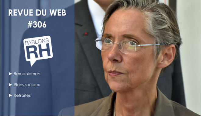 Revue du web #306 : remaniement, plans sociaux et retraites