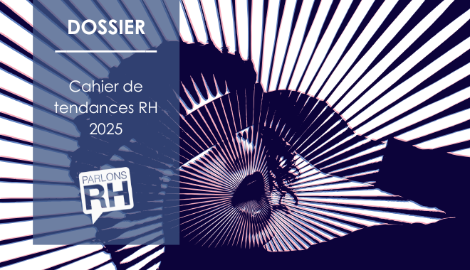 [DOSSIER] Cahier de tendances RH 2025