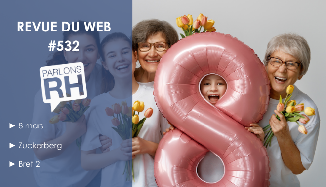 Revue du web #532 : 8 mars, Zuckerberg, Bref… et un format qui évolue !