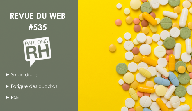 Revue du web #535 : smart drugs, fatigue des quadras et RSE