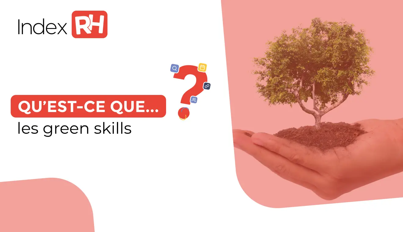 Qu’est-ce que les… green skills ?