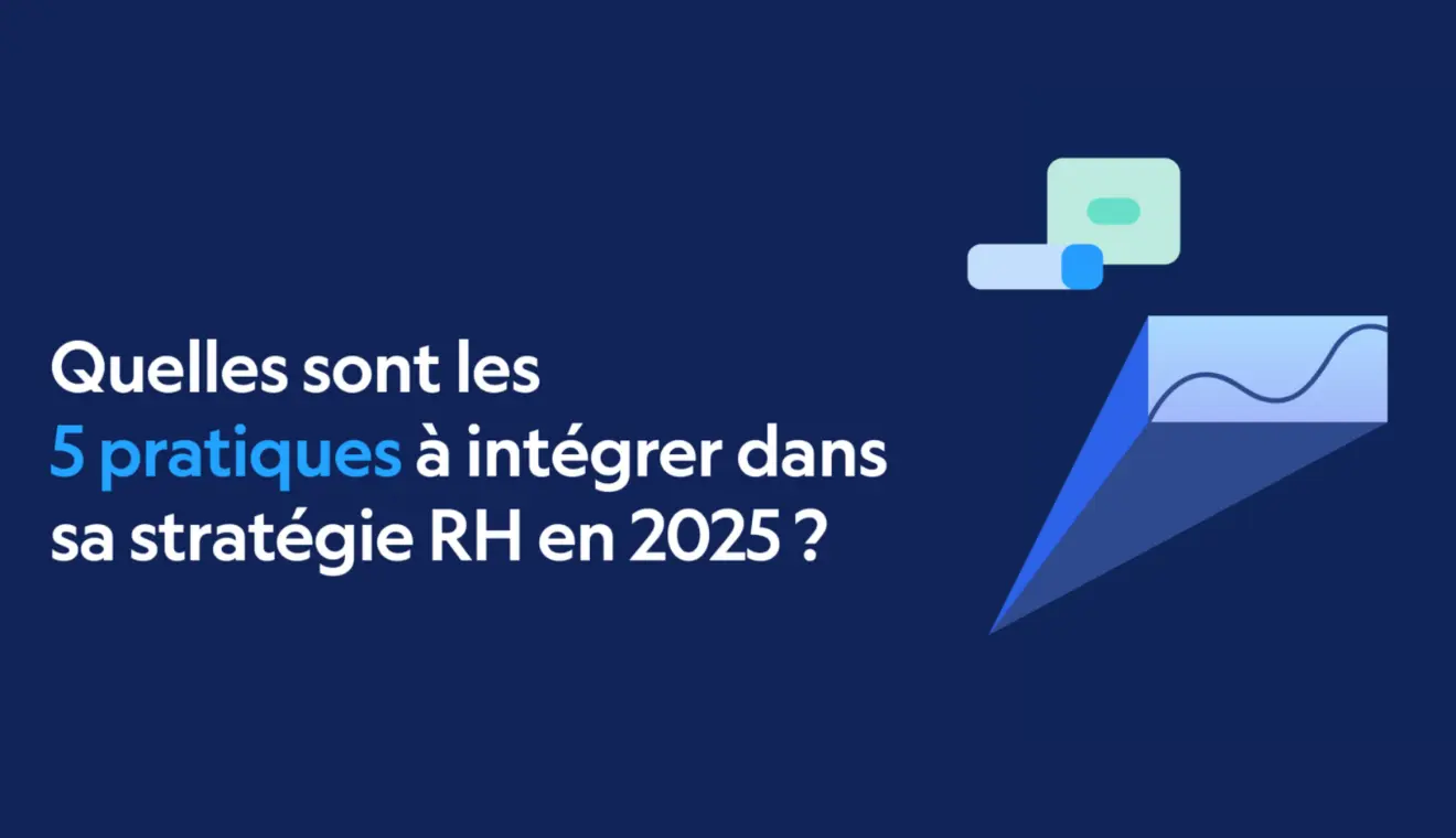 5 tendances RH pour affronter 2025 avec confiance