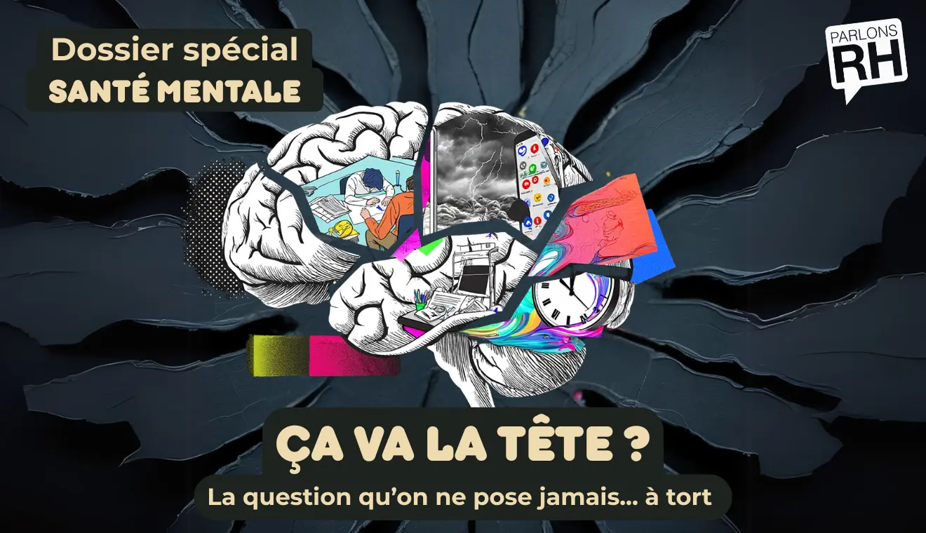 [DOSSIER] Santé mentale - Ça va la tête ? La question qu’on ne pose jamais… à tort
