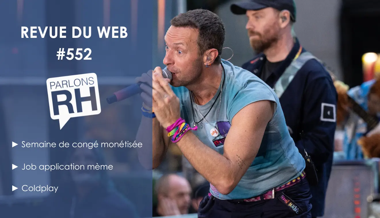 Revue du web #552 : congé monétisé, job mème et Coldplay