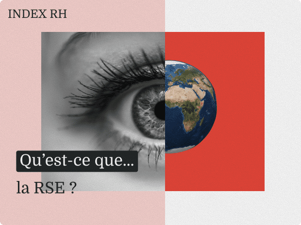 Qu’est-ce que… la RSE ?