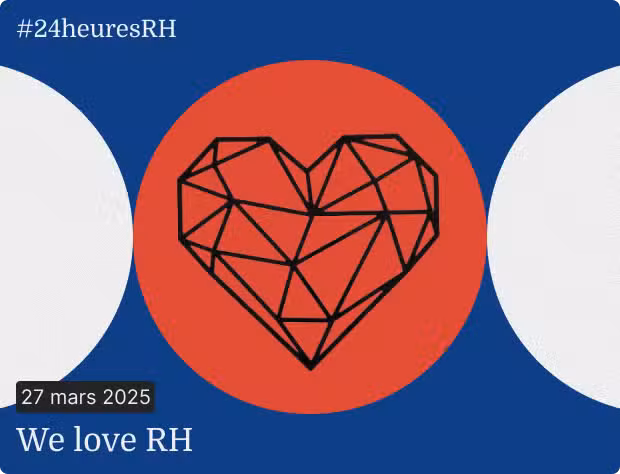 #24HEURESRH : We Love RH