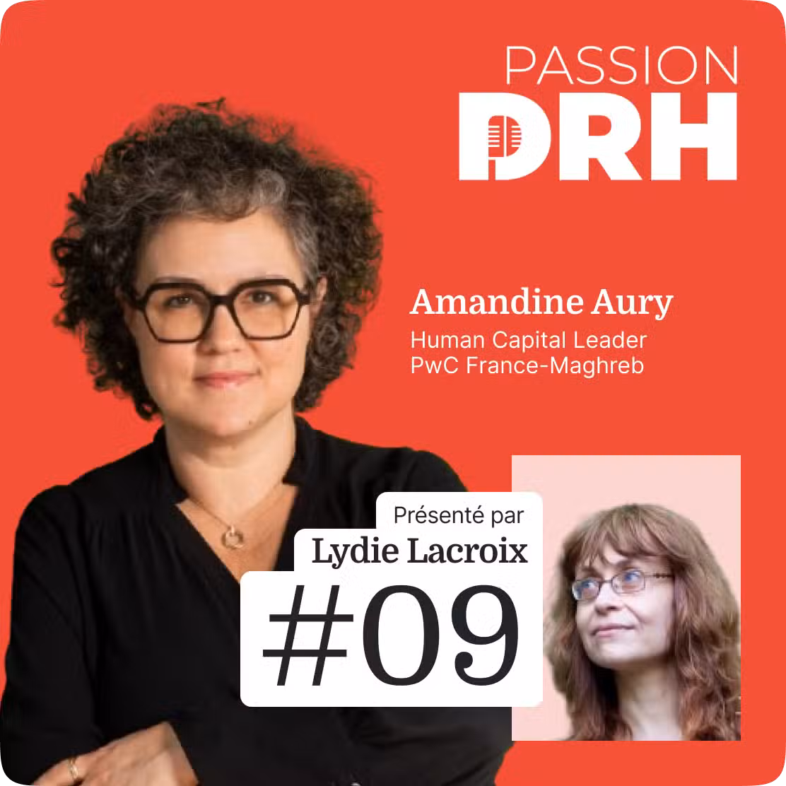 [Podcast] PASSION DRH, &eacute;pisode 9 : Amandine Aury, PwC France-Maghreb
