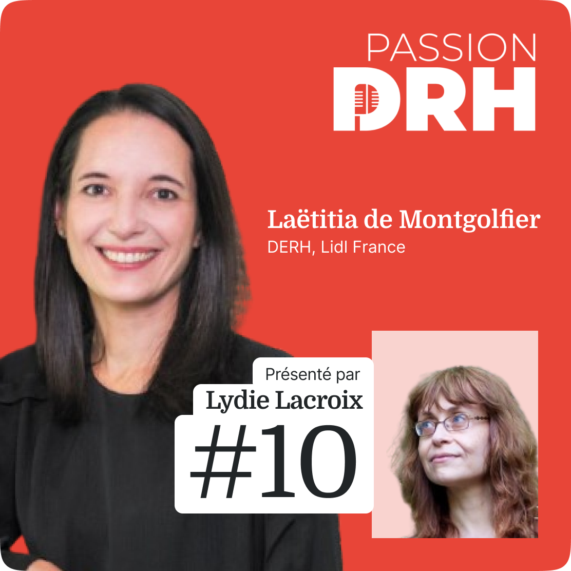 [Podcast] PASSION DRH, &eacute;pisode 10 : La&euml;titia de Montgolfier, Lidl France