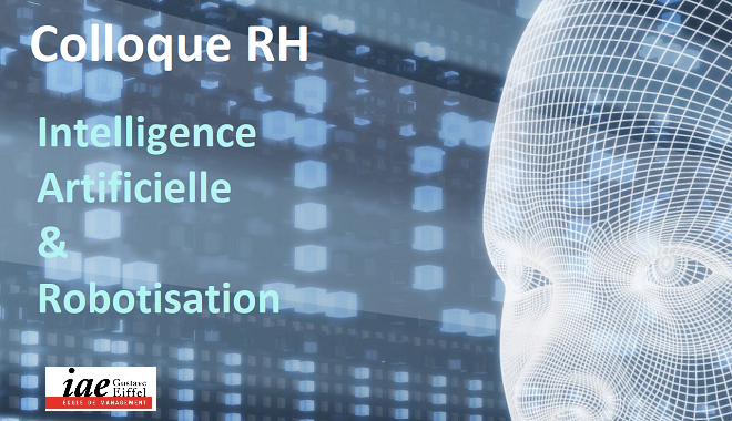 Le 10ème colloque RH du M2 GRH dans les multinationales de l'aie Gustave Eiffel a réuni les professionnels RH autour de l'impact de l'IA et de la robotisation sur la fonction RH