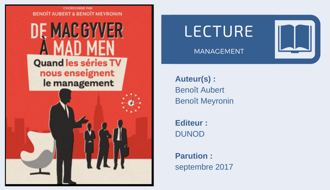 De MacGyver à Mad Men, quand les séries TV nous enseignent le management