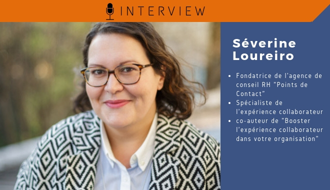 Séverine Loureiro sur l'expérience collaborateur