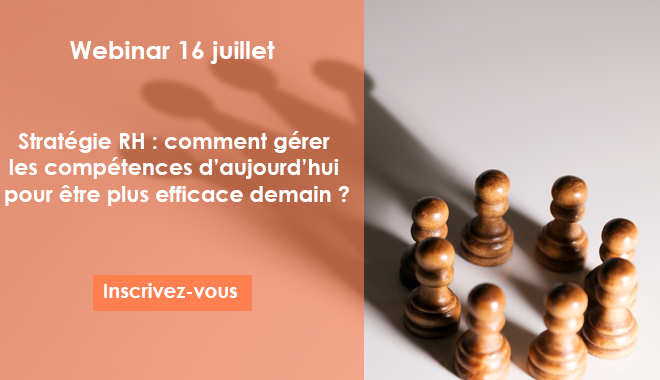 Stratégie RH comment gérer les compétences d’aujourd’hui pour être plus efficace demain