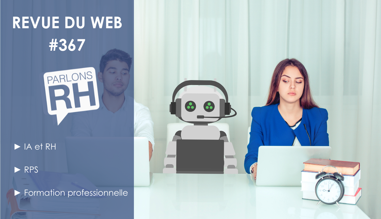 Visuel de la revue du web 367 : IA et RH, RPS, formation professionnelle