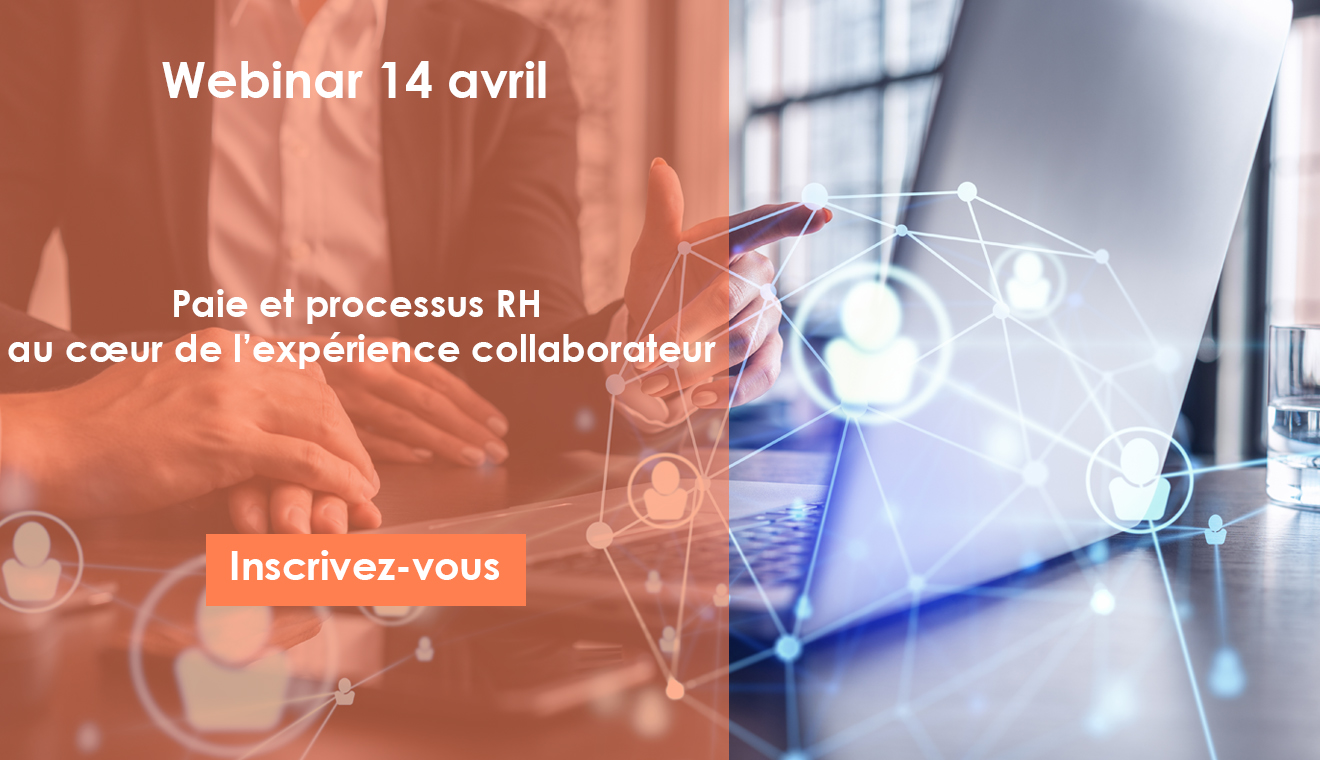 Webinar Paie et processus RH au cœur de l’expérience collaborateur