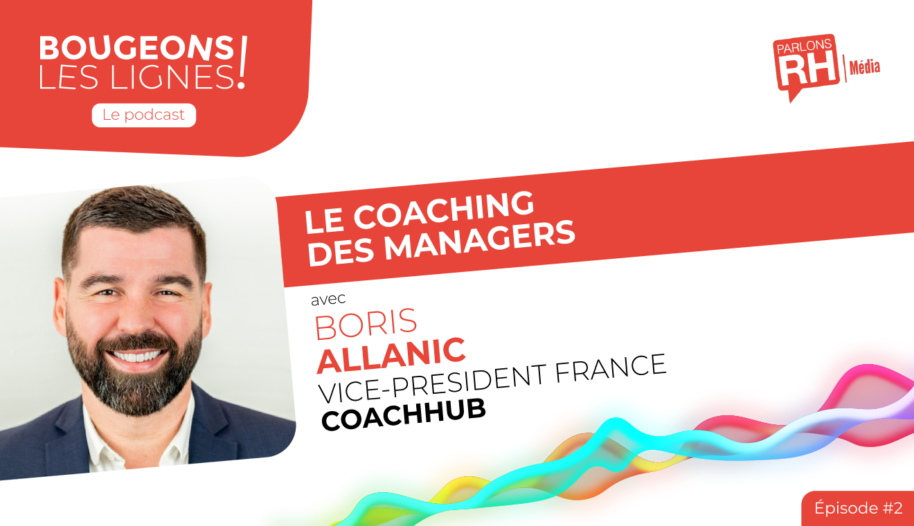 Visuel du podcast Bougeons Les Lignes, épisode 2 : le coaching des managers