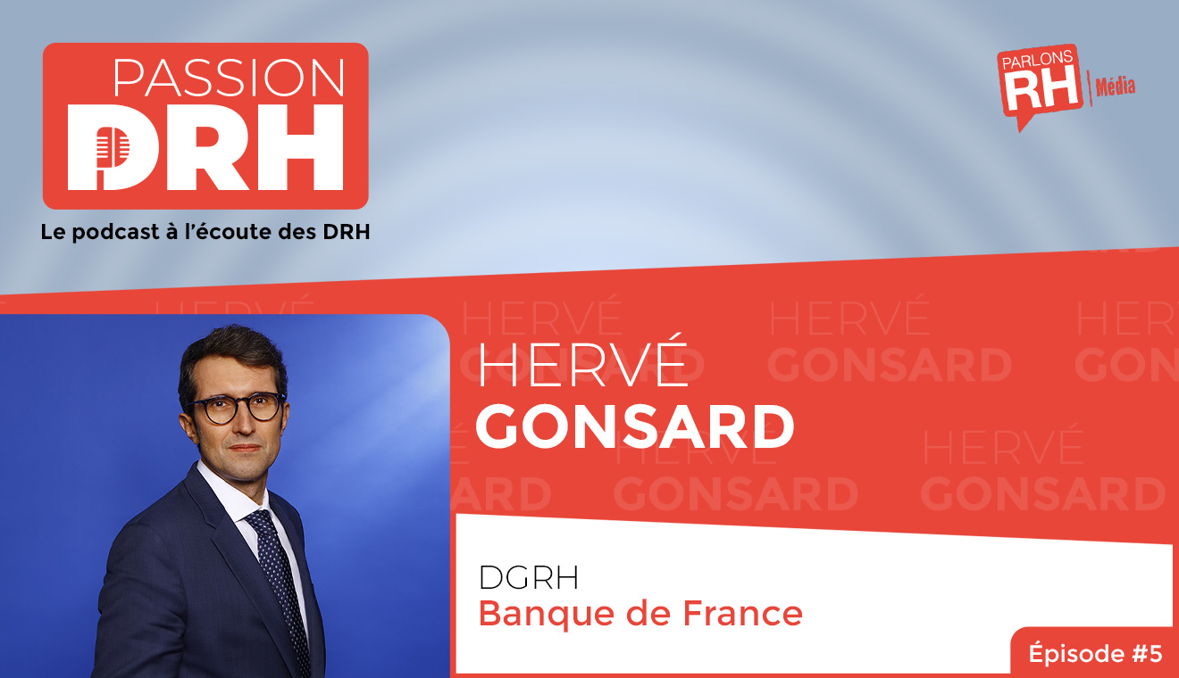 Visuel du 5e épisode du podcast PASSION DRH : Hervé Gonsard, Banque de France