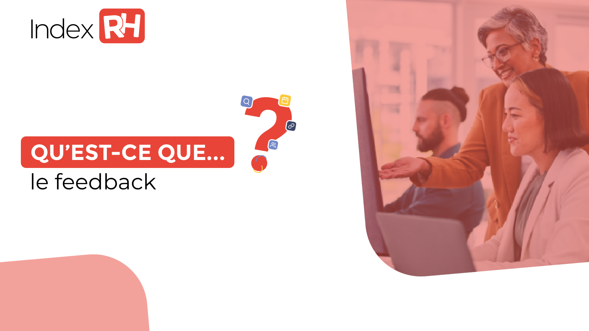 Qu’est-ce que… le feedback ?