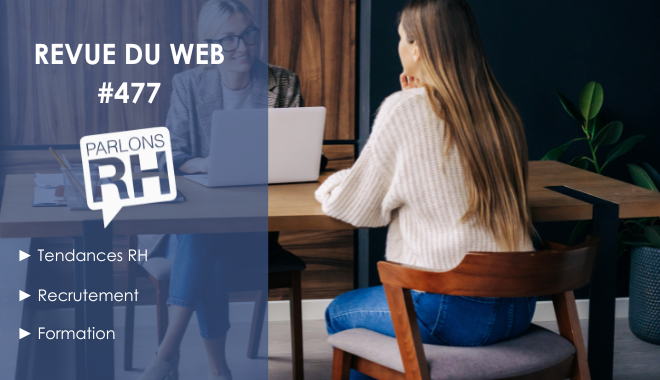 Revue du web #477: Tendances RH 2024, recrutement et formation