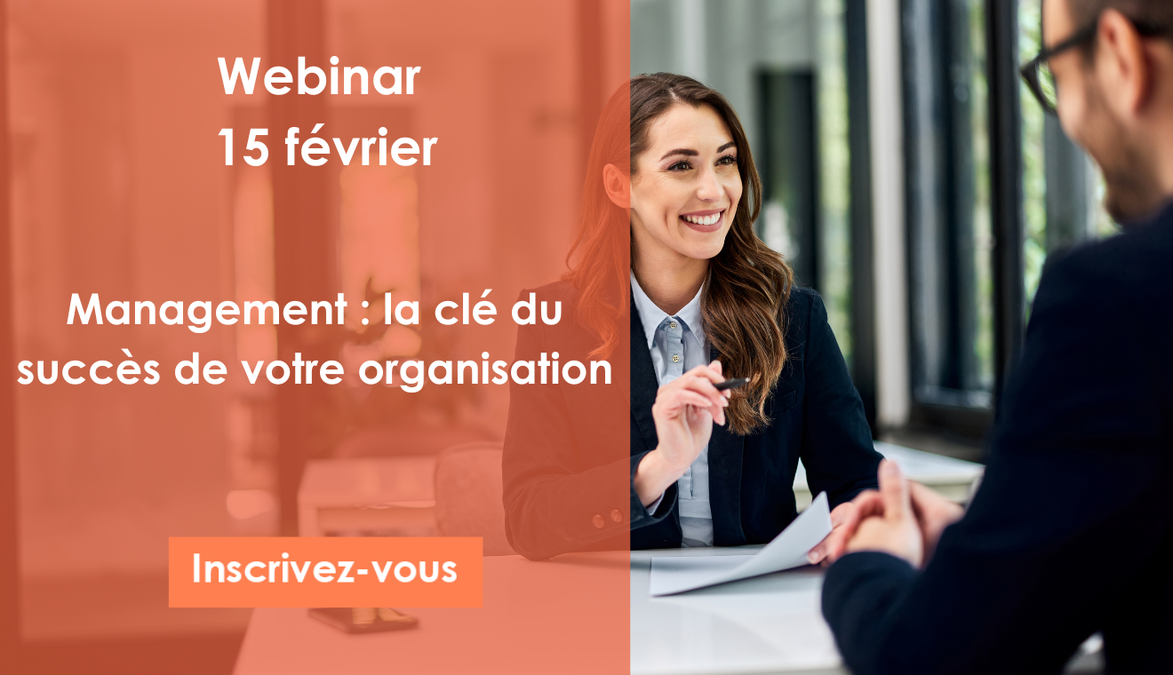 [WEBINAR] Management - la clé du succès de votre organisation