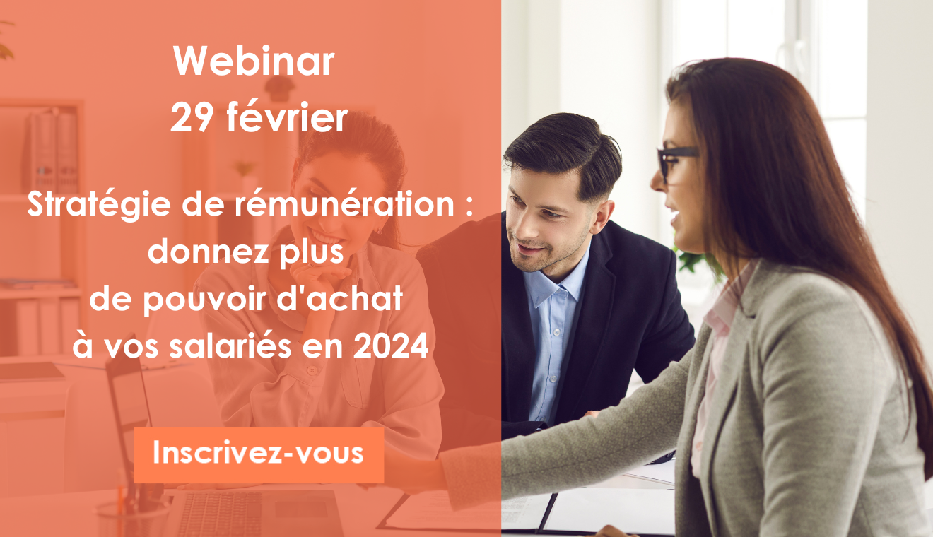 [WEBINAR] Stratégie de rémunération - donnez plus de pouvoir d'achat à vos salariés en 2024