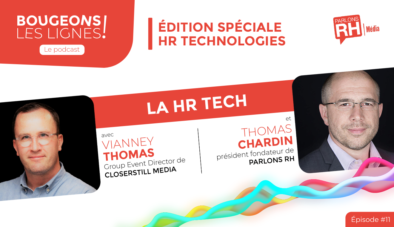 [PODCAST] Bougeons Les Lignes, épisode 11 : la HR Tech entre dans une nouvelle dimension