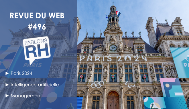 Revue du web #496 : Paris 2024, IA et management