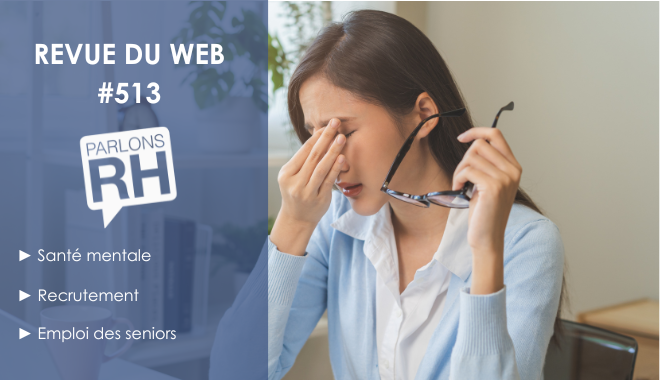 Revue du web : santé mentale, recrutement et emploi des seniors
