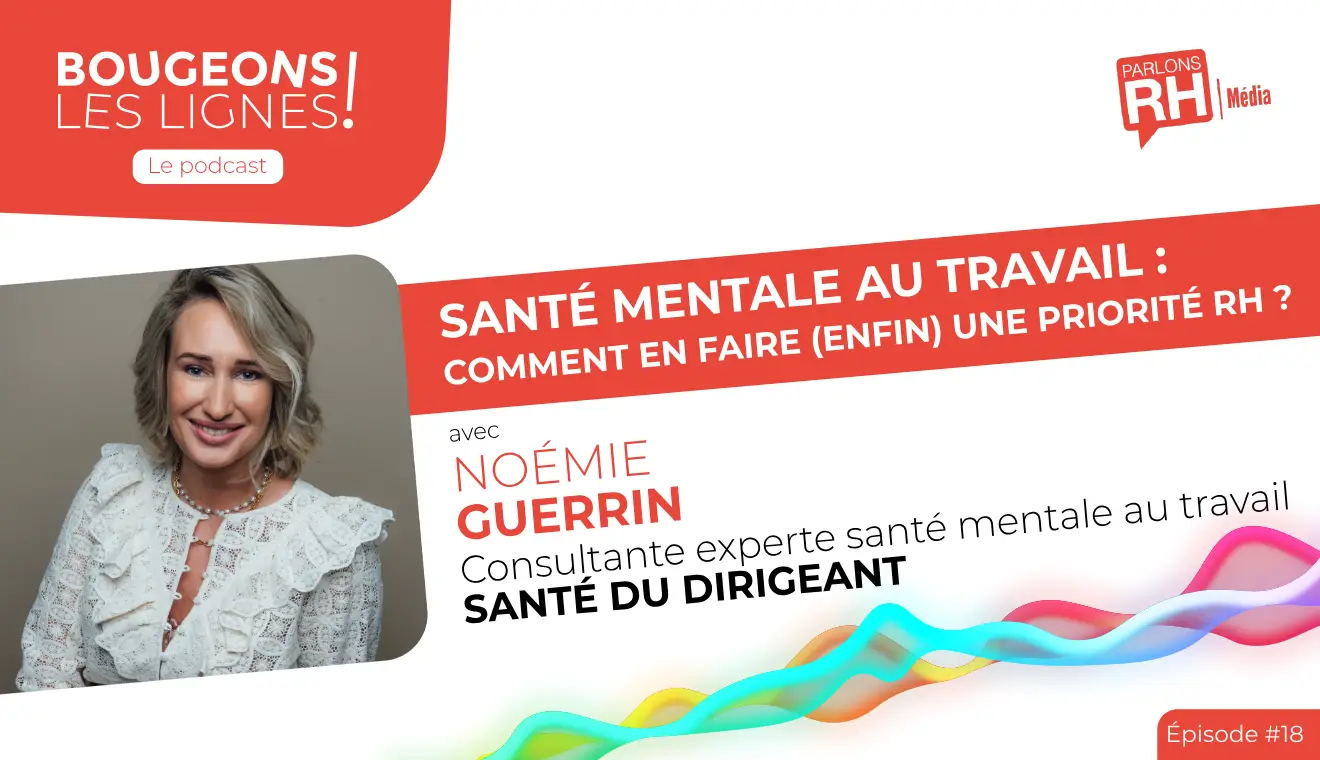 Santé mentale au travail : comment en faire enfin une priorité RH ?