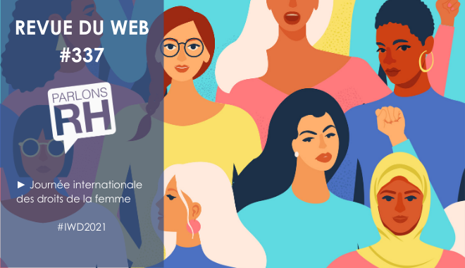 Revue du web #337 : journée internationale des droits de la femme - #IWD2021