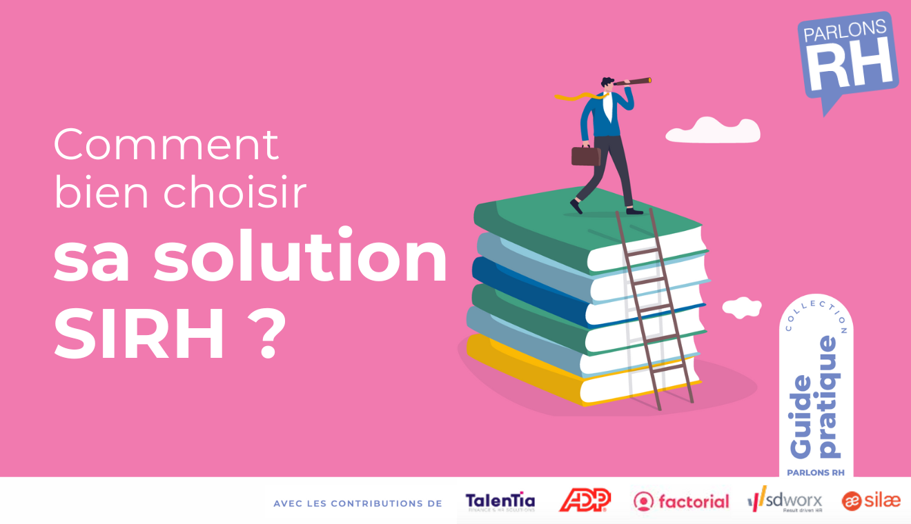 Guide Pratique de Parlons RH - Comment bien choisir sa solution SIRH ?